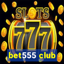 bet555 club